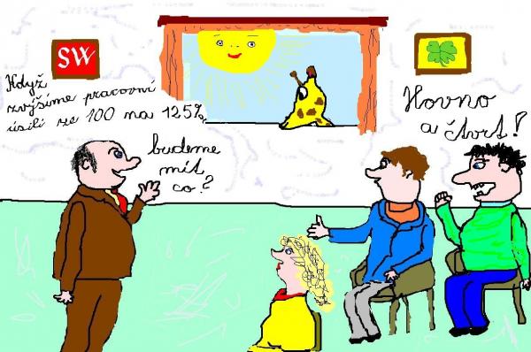 A tak to u nás chodí...